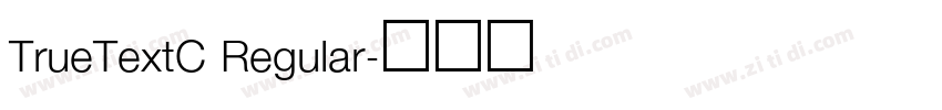 TrueTextC Regular字体转换 TrueTextC Regular字体转换